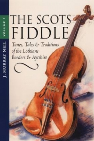 Carte Scots Fiddle Volume 2 J. Murray Neil