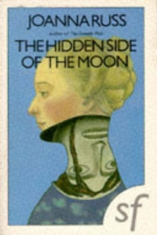 Kniha Hidden Side of the Moon Joanna Russ