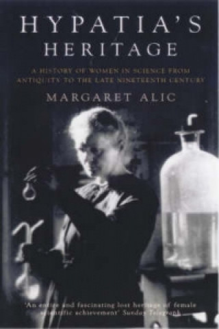 Könyv Hypatia's Heritage Margaret Alic