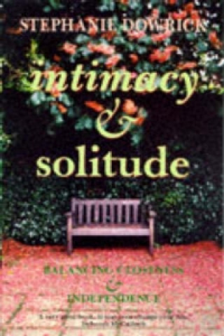 Könyv Intimacy and Solitude Stephanie Dowrick