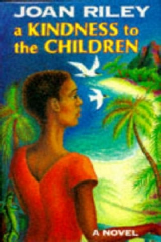 Kniha Kindness to the Children Joan Riley
