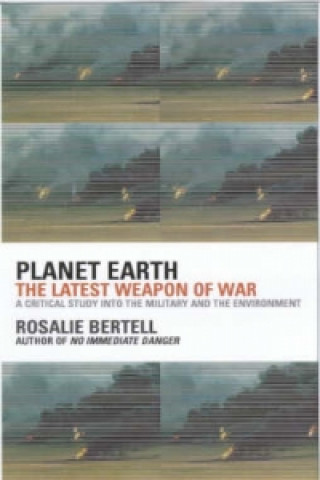 Kniha Planet Earth Dr. Rosalie Bertell