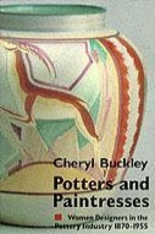 Kniha Potters and Paintresses Cheryl Buckley