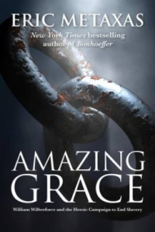 Kniha Amazing Grace Eric Metaxas