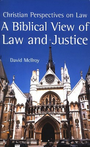 Kniha Biblical View of Law and Justice David McIlroy