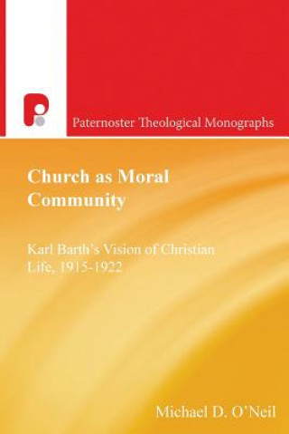 Könyv Church as Moral Community Michael D. O'Neil