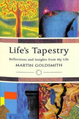 Knjiga Life's Tapestry Martin Goldsmith