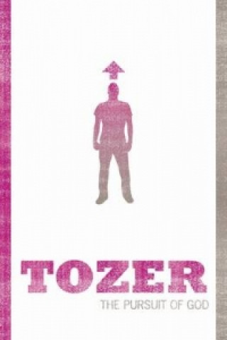 Carte Pursuit of God A.W. Tozer