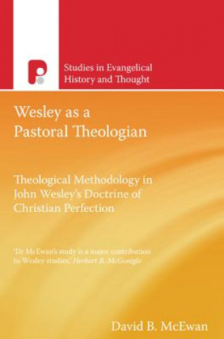 Knjiga Wesley as a Pastoral Theologian David B. McEwan