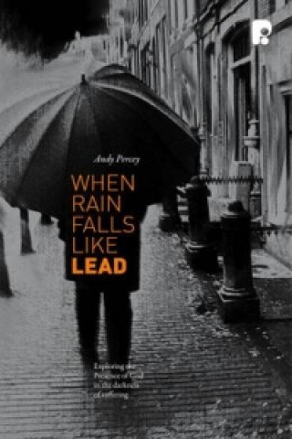 Könyv When Rain Falls Like Lead Andy Percey