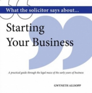 Carte What the Solicitor Says About... Starting Your Business Gwyneth Allsopp