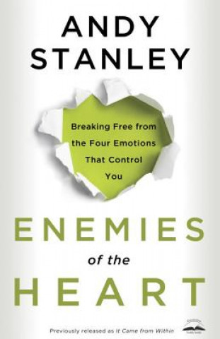 Książka Enemies of the Heart Andy Stanley