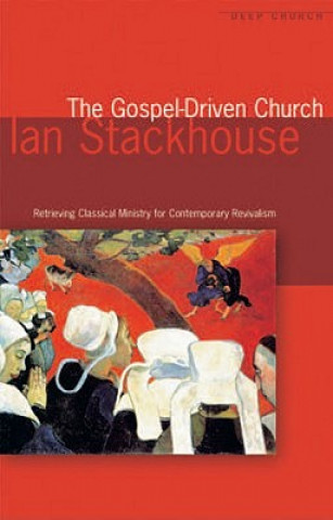 Buch Gospel Driven Church Ian Stackhouse