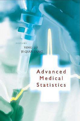 Kniha Advanced Medical Statistics Lu Ying & Fang Ji-Qian