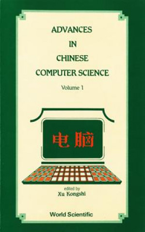 Kniha Advances In Chinese Computer Science, Volume 1 Kongshi S. Xu