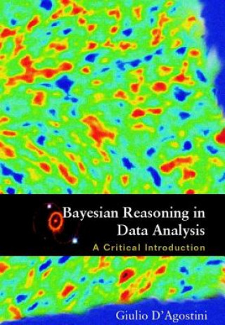 Книга Bayesian Reasoning In Data Analysis: A Critical Introduction Giulio D'Agostini