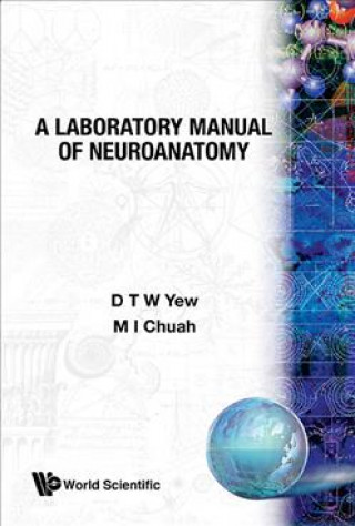 Carte Laboratory Manual Of Neuroanatomy, A M.I. Chuah