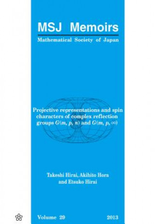 Könyv Projective Representations And Spin Characters Of Complex Reflection Groups G(m,p,n) And G(m,p, ) Etsuko Hirai