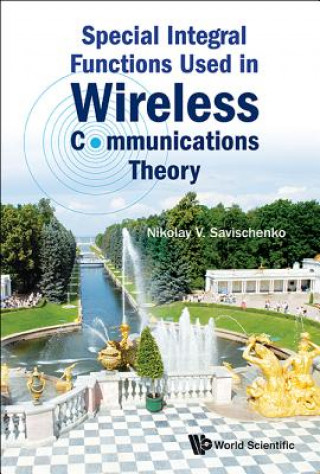 Kniha Special Integral Functions Used In Wireless Communications Theory Nikolay Vasilievich Savischenko