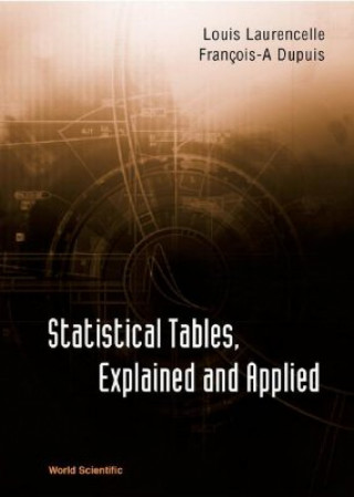Book Statistical Tables, Explained And Applied Francois-A. Dupuis