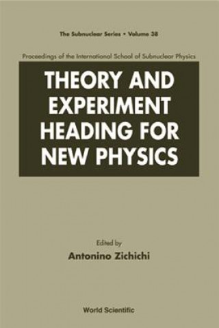 Livre Theory And Experiment Heading For New Physics, Procs Of The Int'l Sch Of Subnuclear Physics Antonino Zichichi