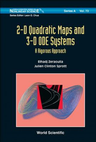 Könyv 2-d Quadratic Maps And 3-d Ode Systems: A Rigorous Approach Julien Clinton Sprott