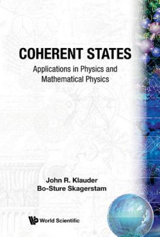 Knjiga Coherent States: Applications In Physics And Mathematical Physics Bo-Sture Skagerstam