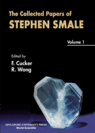 Carte Collected Papers Of Stephen Smale, The - Volume 1 Cucker Felipe