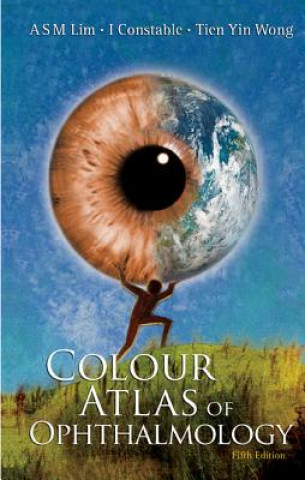 Könyv Colour Atlas Of Ophthalmology (5th Edition) Tien Yin Wong