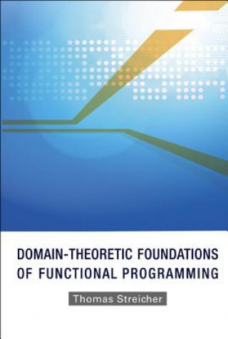 Książka Domain-theoretic Foundations Of Functional Programming Thomas Streicher