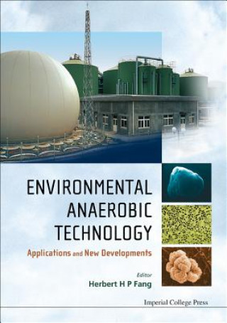 Kniha Environmental Anaerobic Technology: Applications And New Developments Fang Herbert Han Ping