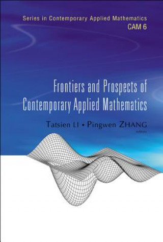 Kniha Frontiers And Prospects Of Contemporary Applied Mathematics Tastsien Li