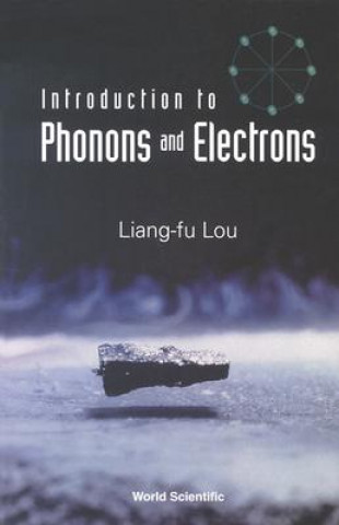 Książka Introduction To Phonons And Electrons Liang-Fu Lou