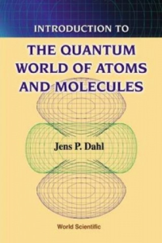 Książka Introduction To The Quantum World Of Atoms And Molecules Dahl