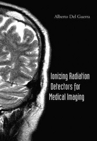 Carte Ionizing Radiation Detectors For Medical Imaging Alberto Del Guerra