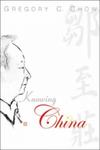 Carte Knowing China Gregory C. Chow
