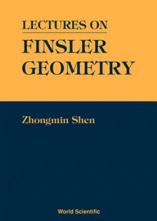 Carte Lectures On Finsler Geometry Zhongmin Shen