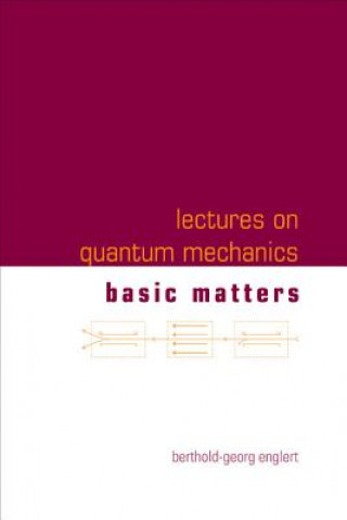 Kniha Lectures On Quantum Mechanics (In 3 Companion Volumes) Berthold-Georg Englert