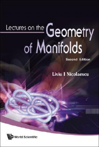 Könyv Lectures On The Geometry Of Manifolds (2nd Edition) Liviu I. Nicolaescu