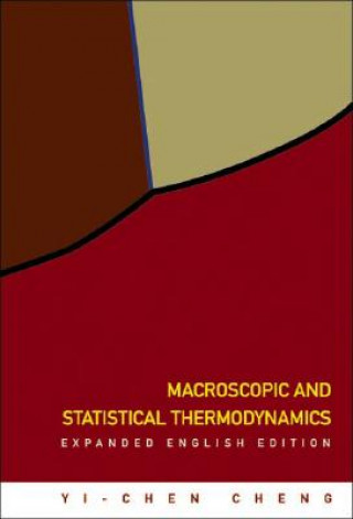 Kniha Macroscopic And Statistical Thermodynamics: Expanded English Edition Yi-Chen Cheng