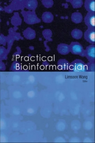 Книга Practical Bioinformatician, The Wong Limsoon