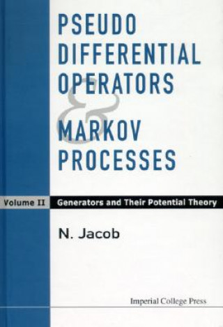 Carte Pseudo Differential Operators And Markov Processes, Volume Ii: Generators And Their Potential Theory N. Jacob