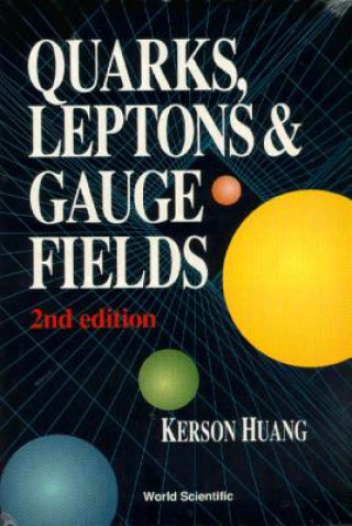 Carte Quarks, Leptons And Gauge Fields (2nd Edition) Kerson Huang