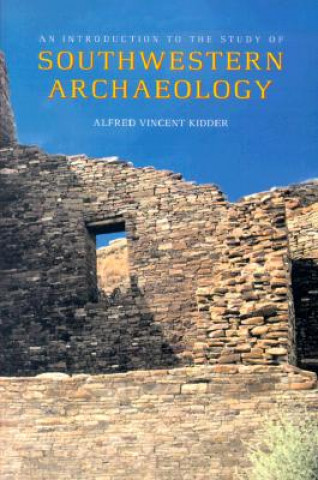 Kniha Introduction to the Study of Southwestern Archaeology Douglas W. Schwartz
