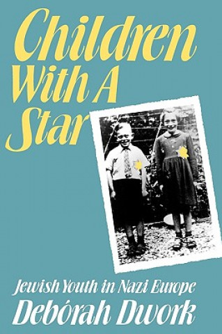 Kniha Children with a Star Deborah Dwork