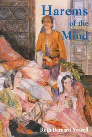 Книга Harems of the Mind Ruth Bernard Yeazell