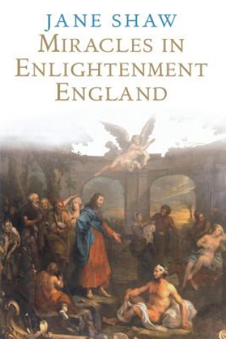 Livre Miracles in Enlightenment England Jane Shaw