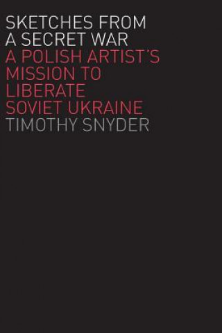 Kniha Sketches from a Secret War Timothy Snyder