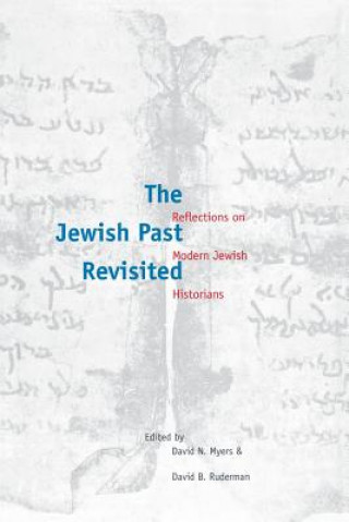 Knjiga Jewish Past Revisited David N. Myers