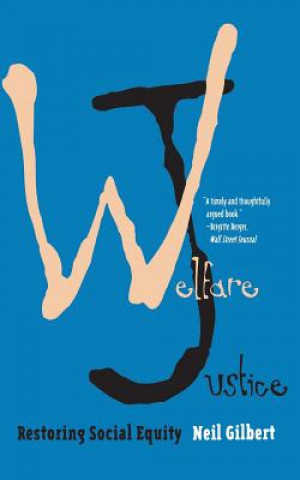 Könyv Welfare Justice Neil Gilbert
